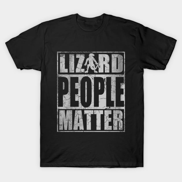 Lizard People Matter T-Shirt by E